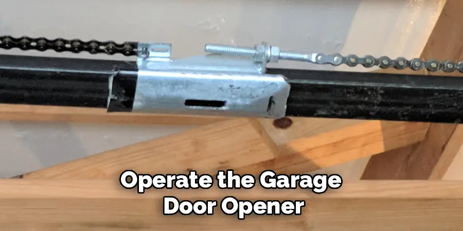 Operate the Garage 
Door Opener