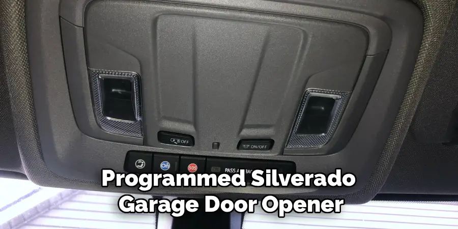 Programmed Silverado
Garage Door Opener
