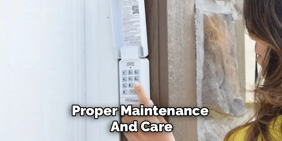 Proper Maintenance 
And Care