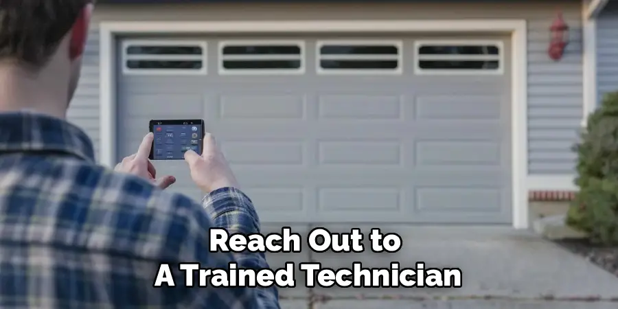 Reach Out to 
A Trained Technician