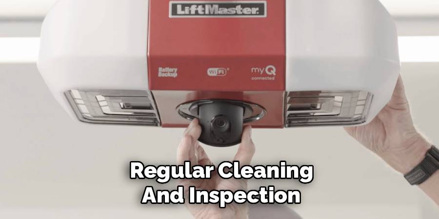 Regular Cleaning and Inspection