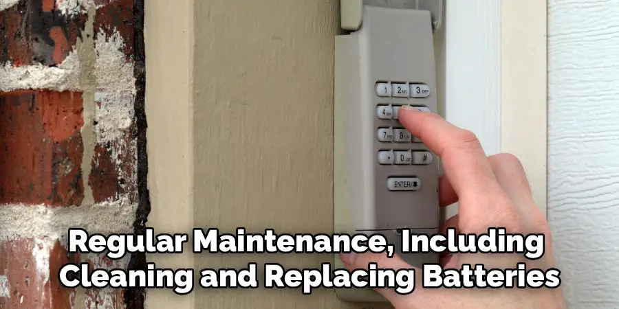 Regular Maintenance, Including 
Cleaning and Replacing Batteries