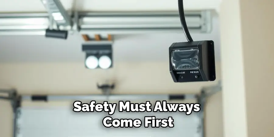 Safety Must Always
Come First
