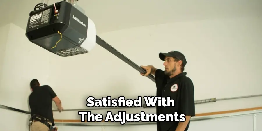 Satisfied With
The Adjustments