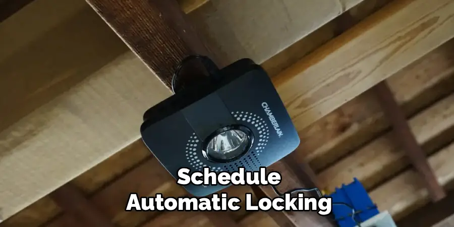 Schedule
Automatic Locking