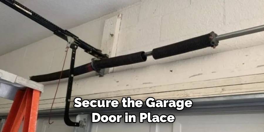 Secure the Garage Door in Place