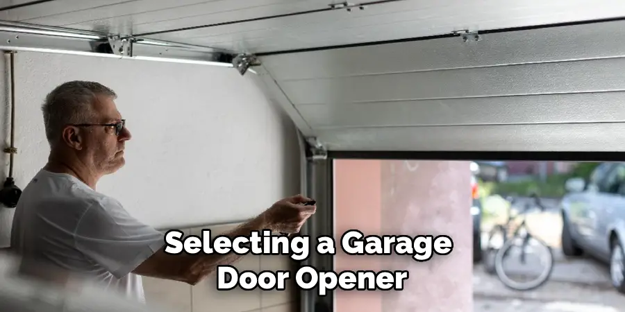 Selecting a Garage 
Door Opener