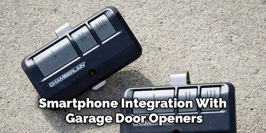 Smartphone Integration With 
Garage Door Openers