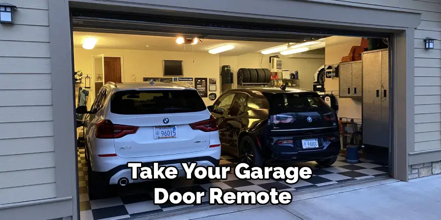 Take Your Garage 
Door Remote