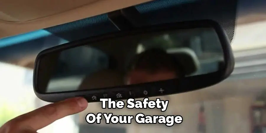 The Safety
Of Your Garage