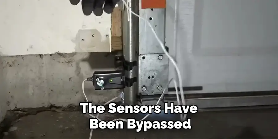 The Sensors Have
Been Bypassed