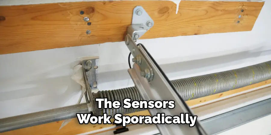 The Sensors 
Work Sporadically