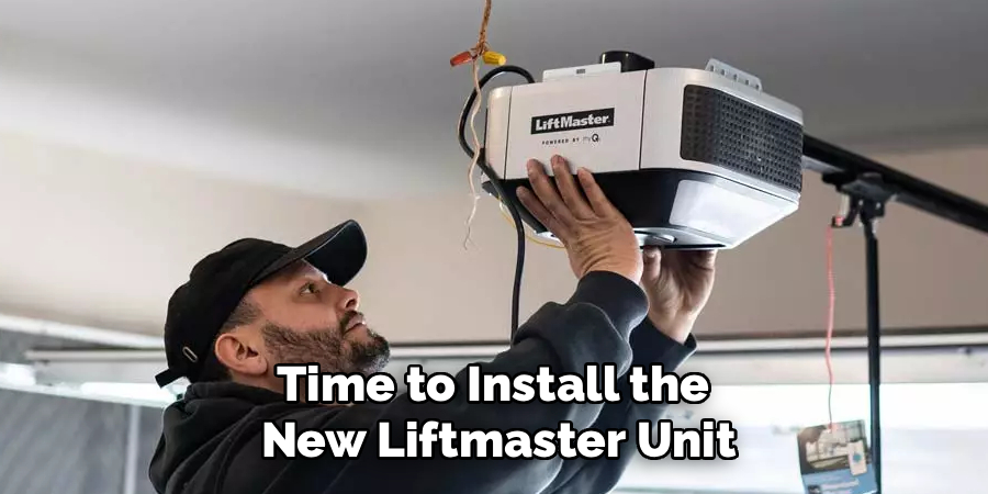 Time to Install the 
New Liftmaster Unit