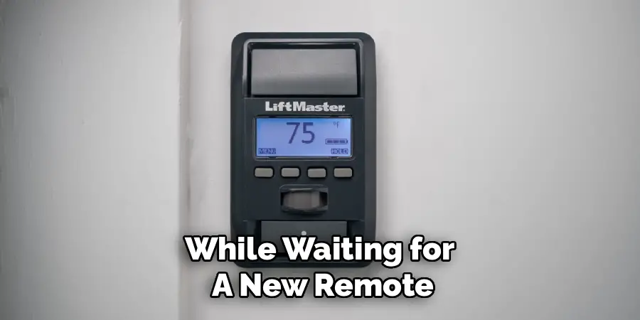 While Waiting for 
A New Remote