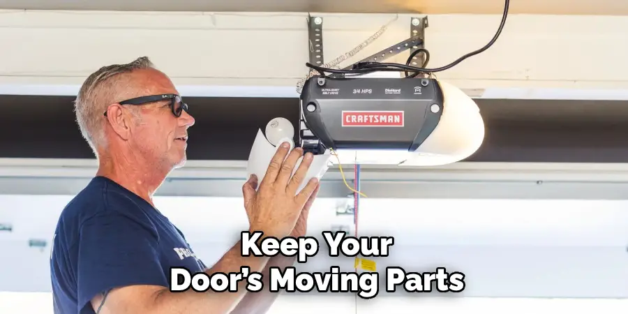 Keep Your
Door’s Moving Parts