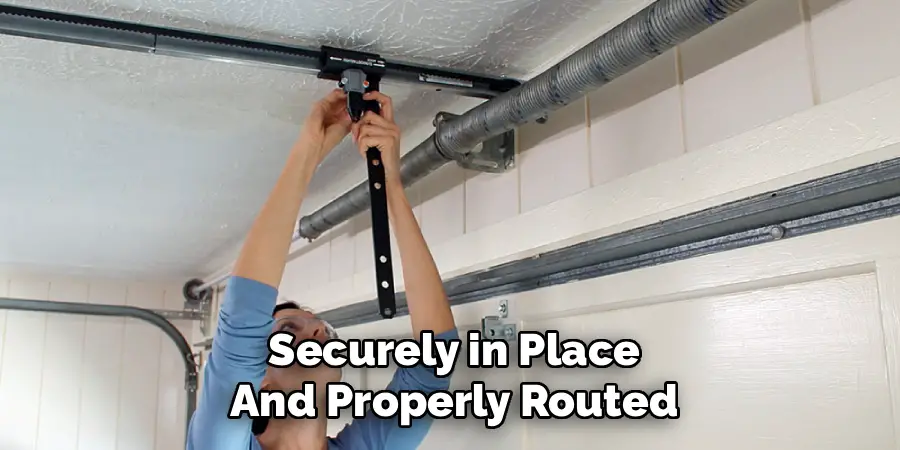 Securely in Place
And Properly Routed
