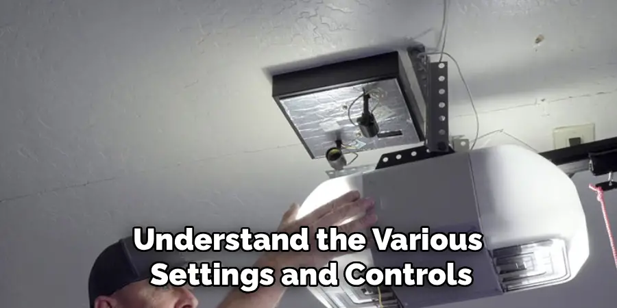 Understand the Various 
Settings and Controls