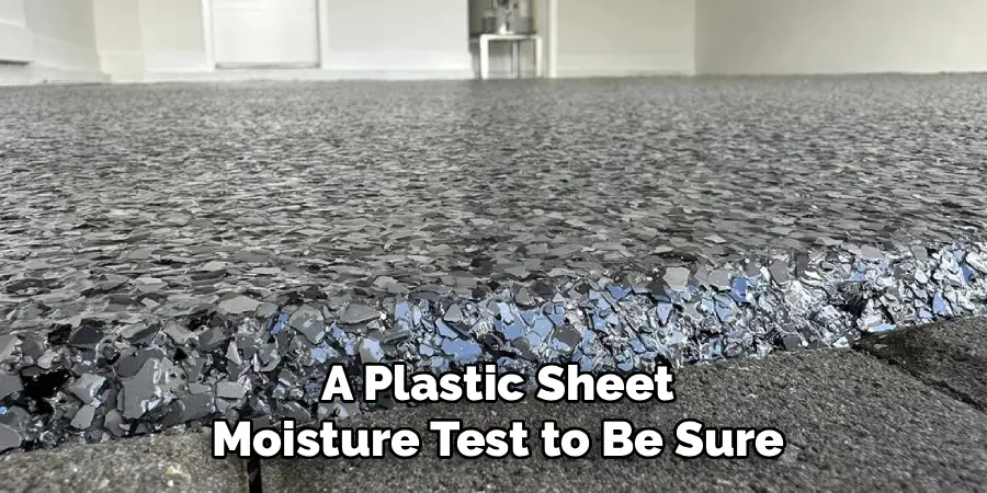A Plastic Sheet Moisture Test to Be Sure