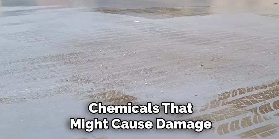 Chemicals That
Might Cause Damage