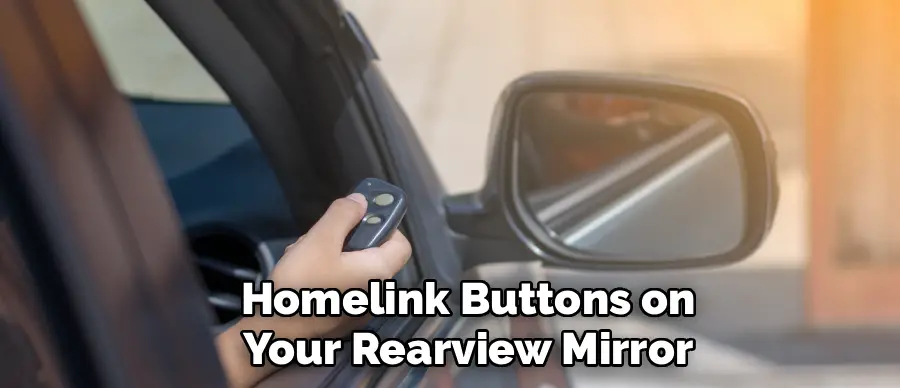 Homelink Buttons on
Your Rearview Mirror