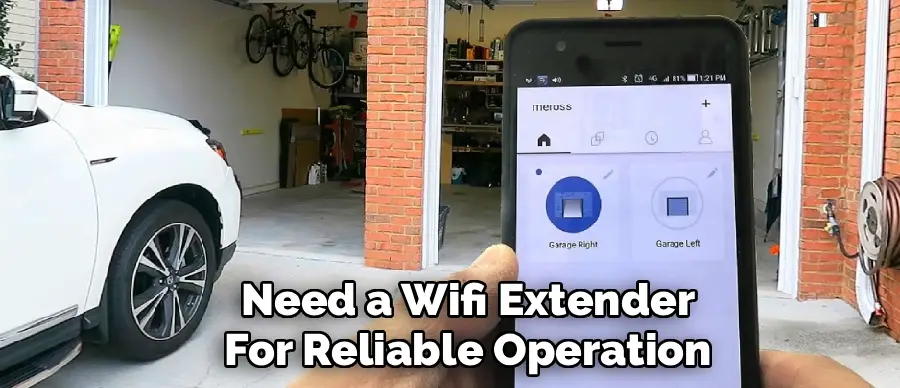 Need a Wifi Extender
For Reliable Operation