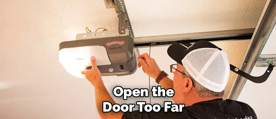 Open the
Door Too Far