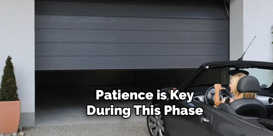 Patience is Key
During This Phase