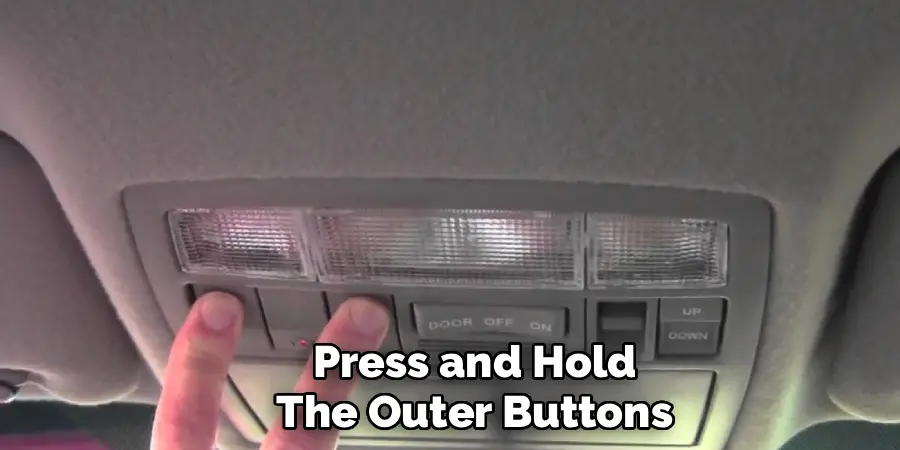Press and Hold the Outer Buttons