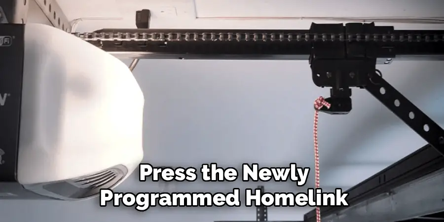 Press the Newly
Programmed Homelink