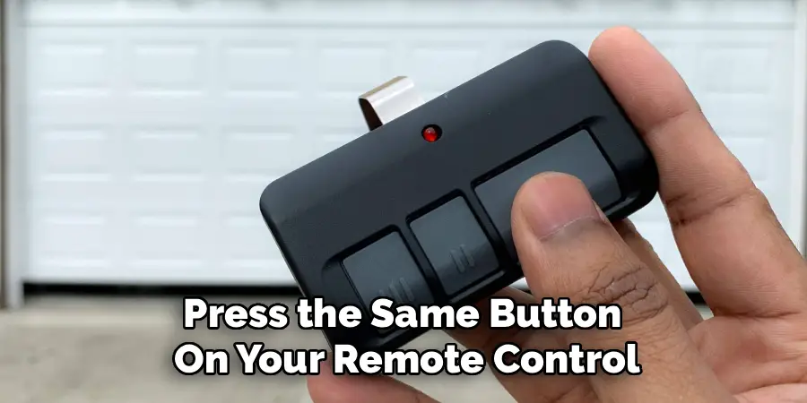 Press the Same Button  On Your Remote Control