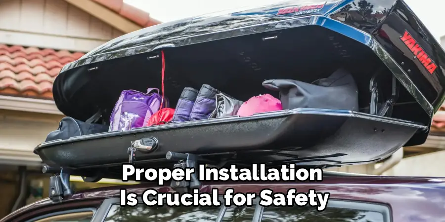 Proper Installation Is Crucial for Safety