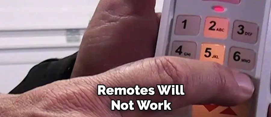 Remotes Will
Not Work