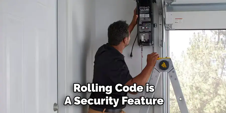 Rolling Code is
A Security Feature