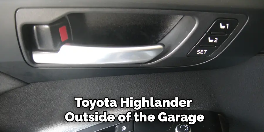 Toyota Highlander
Outside of the Garage