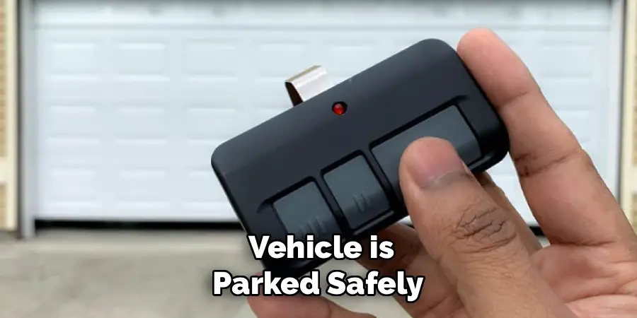 Vehicle is
Parked Safely 