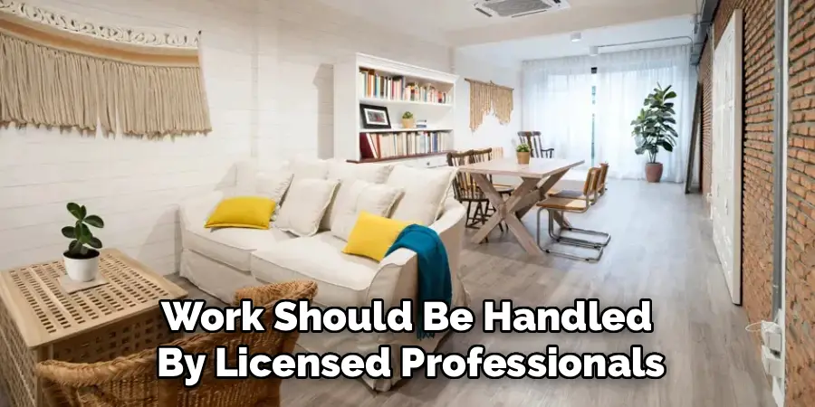 Work Should Be Handled
By Licensed Professionals