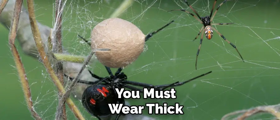 You Must
Wear Thick
