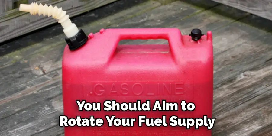You Should Aim to Rotate Your Fuel Supply