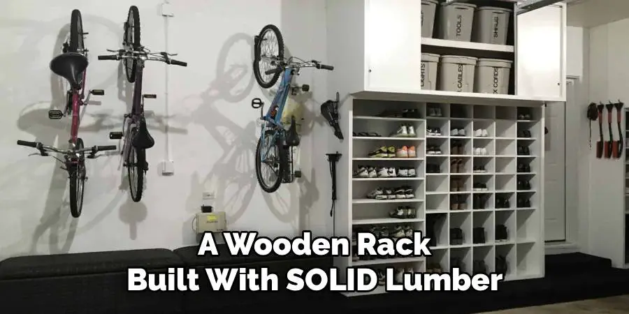 A Wooden Rack 
Built With SOLID Lumber 