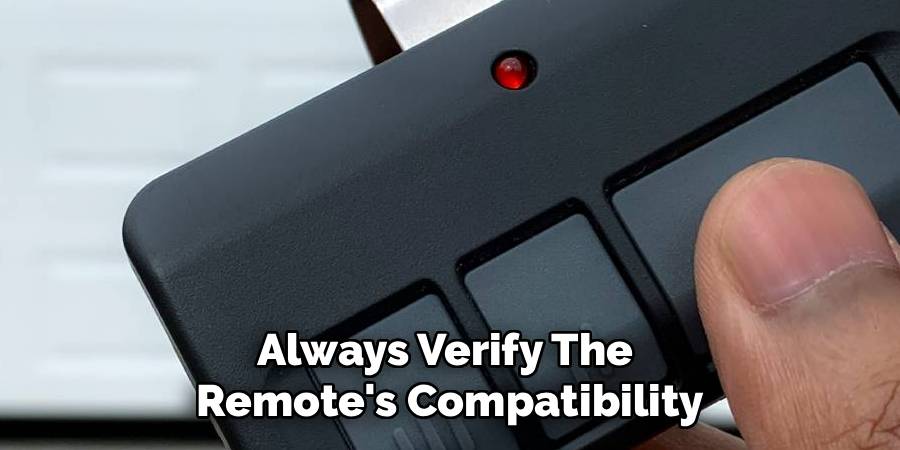Always Verify The 
Remote's Compatibility