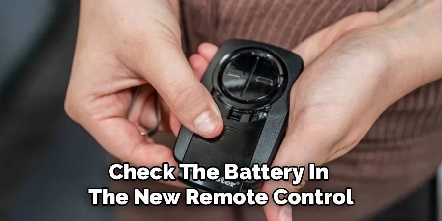 Check The Battery In 
The New Remote Control