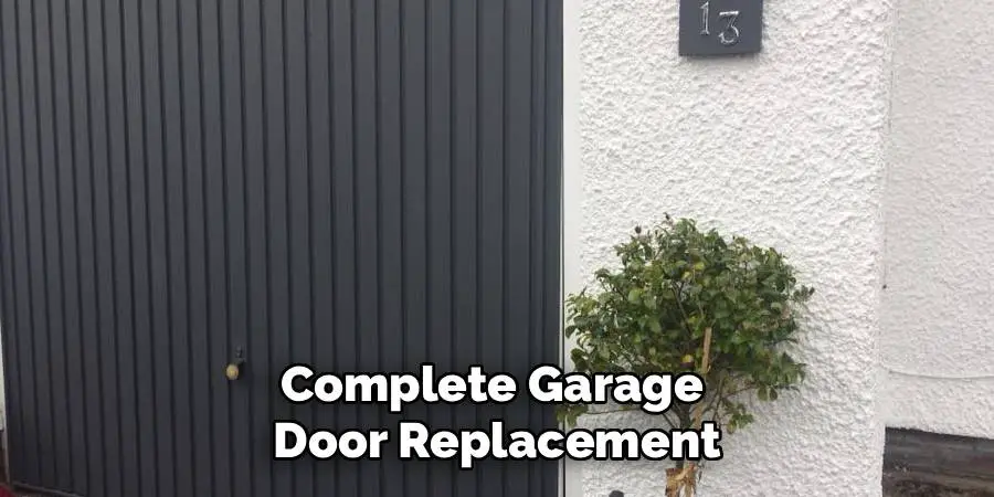Complete Garage 
Door Replacement