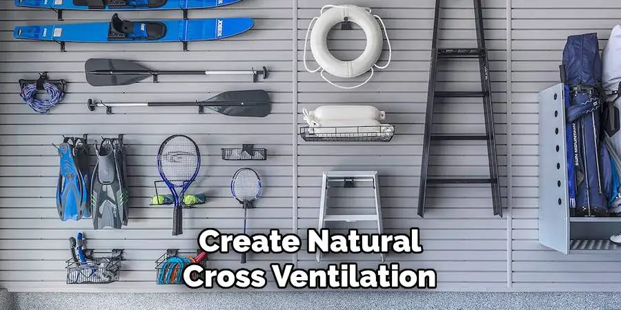 Create Natural 
Cross Ventilation 