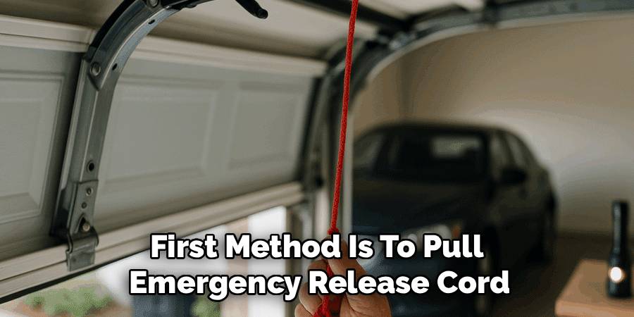 First Method Is To Pull 
Emergency Release Cord