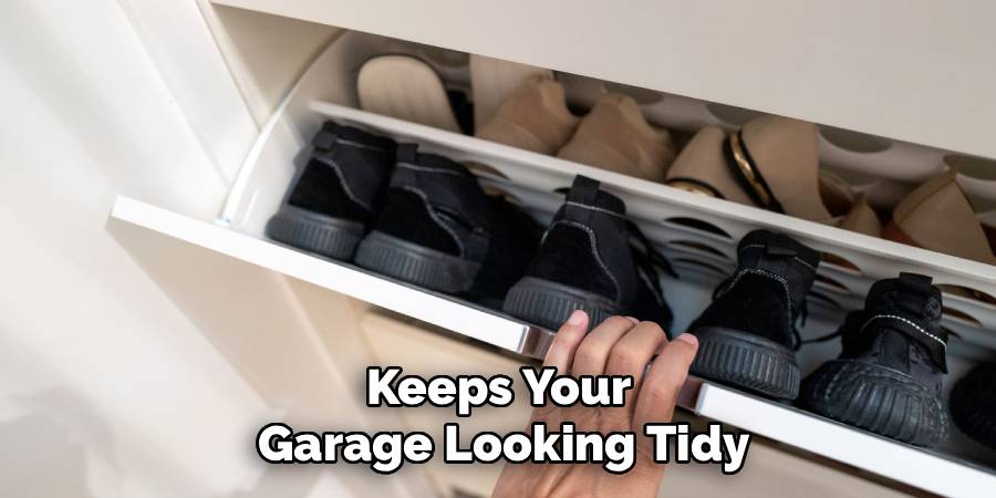 Keeps Your 
Garage Looking Tidy