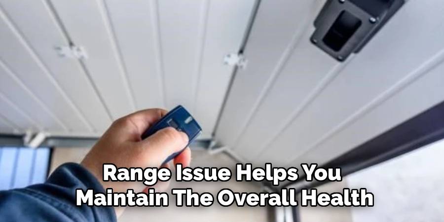 Range Issue Helps You
Maintain The Overall Health