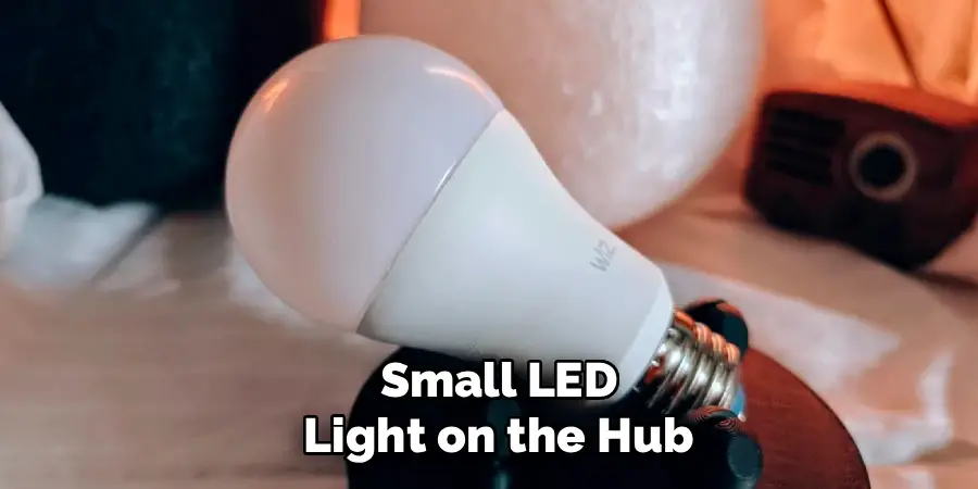Small LED
Light on the Hub