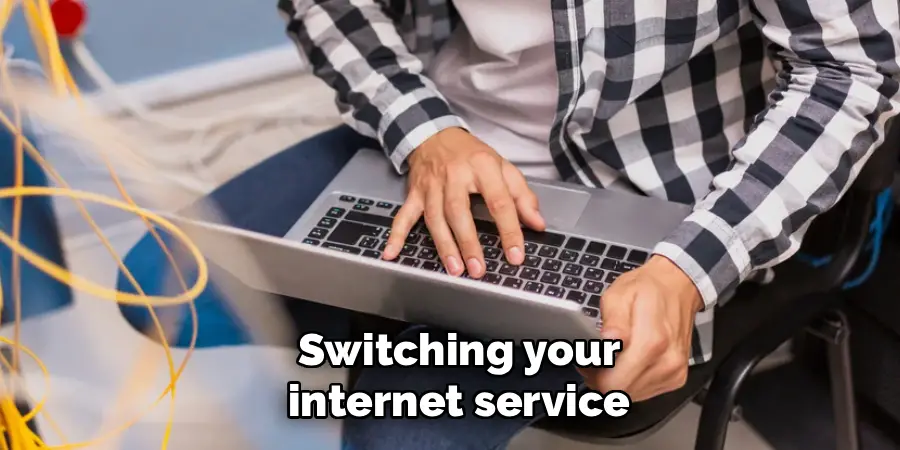 Switching your internet service
