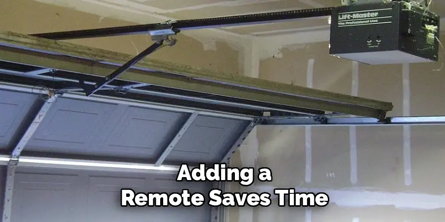 Adding a
Remote Saves Time
