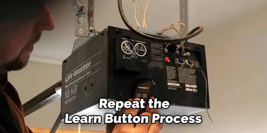 Repeat the
Learn Button Process